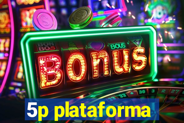 5p plataforma